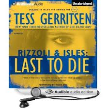 Last to Die by Tess Gerritsen