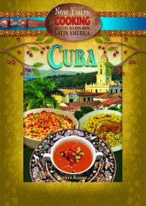 Now You're Cooking: Cuba (Purple Toad Publishing)